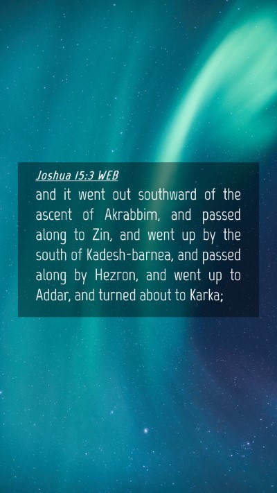 Picture 04 - Joshua 15:3 WEB Mobile Phone Wallpaper - and it went out southward of the ascent of - Mobile Bible Verse Wallpaper