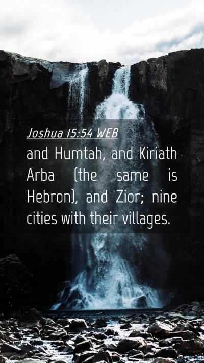 Picture 04 - Joshua 15:54 WEB Mobile Phone Wallpaper - and Humtah, and Kiriath Arba (the same is - Mobile Bible Verse Wallpaper
