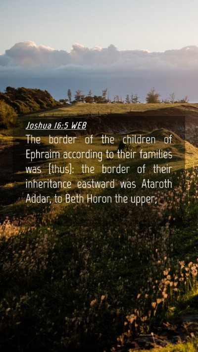 Picture 04 - Joshua 16:5 WEB Mobile Phone Wallpaper - The border of the children of Ephraim according - Mobile Bible Verse Wallpaper