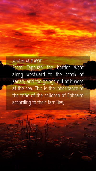 Picture 04 - Joshua 16:8 WEB Mobile Phone Wallpaper - From Tappuah the border went along westward to - Mobile Bible Verse Wallpaper