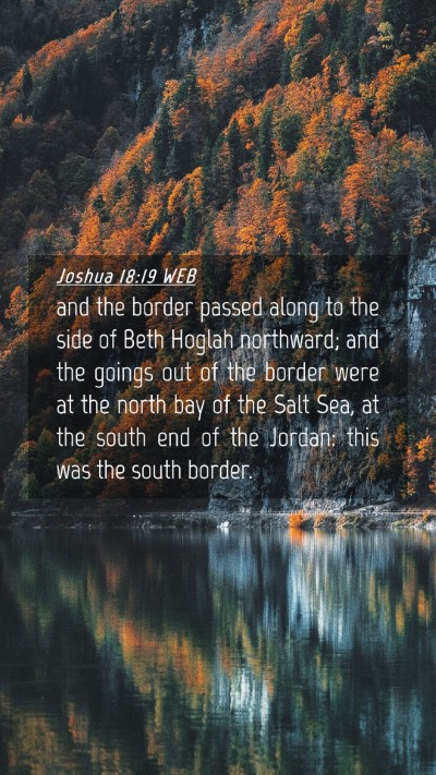 Picture 04 - Joshua 18:19 WEB Mobile Phone Wallpaper - and the border passed along to the side of Beth - Mobile Bible Verse Wallpaper