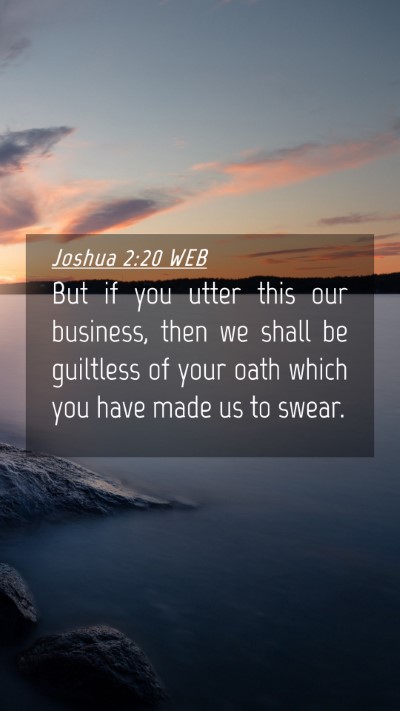 Picture 04 - Joshua 2:20 WEB Mobile Phone Wallpaper - But if you utter this our business, then we shall - Mobile Bible Verse Wallpaper