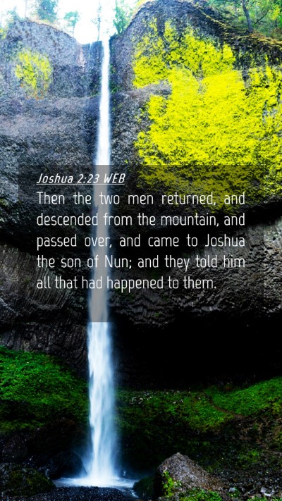 Picture 04 - Joshua 2:23 WEB Mobile Phone Wallpaper - Then the two men returned, and descended from the - Mobile Bible Verse Wallpaper