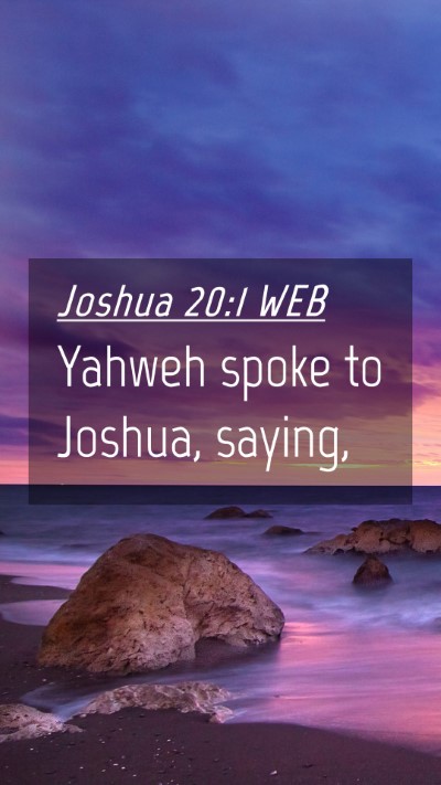 Picture 04 - Joshua 20:1 WEB Mobile Phone Wallpaper - Yahweh spoke to Joshua, - Mobile Bible Verse Wallpaper