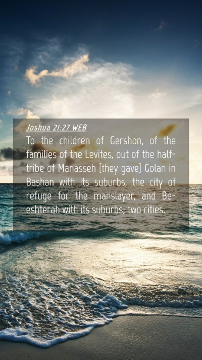 Picture 04 - Joshua 21:27 WEB Mobile Phone Wallpaper - To the children of Gershon, of the families of - Mobile Bible Verse Wallpaper