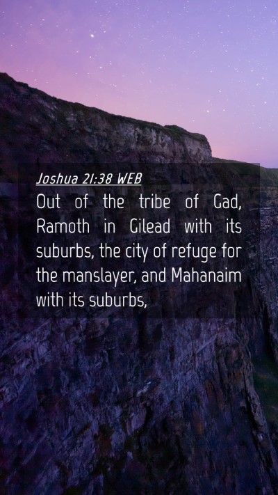 Picture 04 - Joshua 21:38 WEB Mobile Phone Wallpaper - Out of the tribe of Gad, Ramoth in Gilead with - Mobile Bible Verse Wallpaper