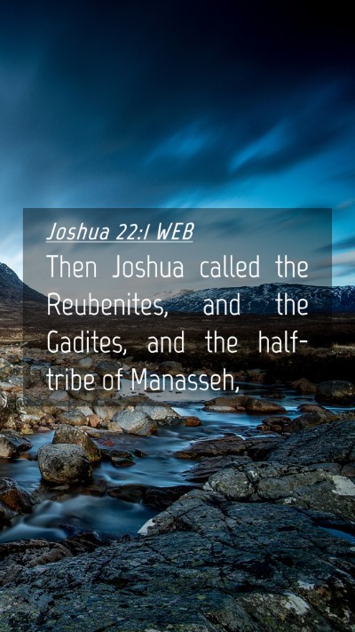 Picture 04 - Joshua 22:1 WEB Mobile Phone Wallpaper - Then Joshua called the Reubenites, and the - Mobile Bible Verse Wallpaper