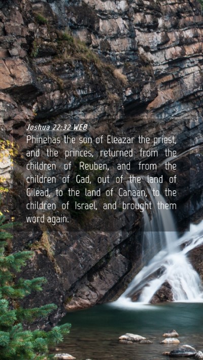 Picture 04 - Joshua 22:32 WEB Mobile Phone Wallpaper - Phinehas the son of Eleazar the priest, and the - Mobile Bible Verse Wallpaper