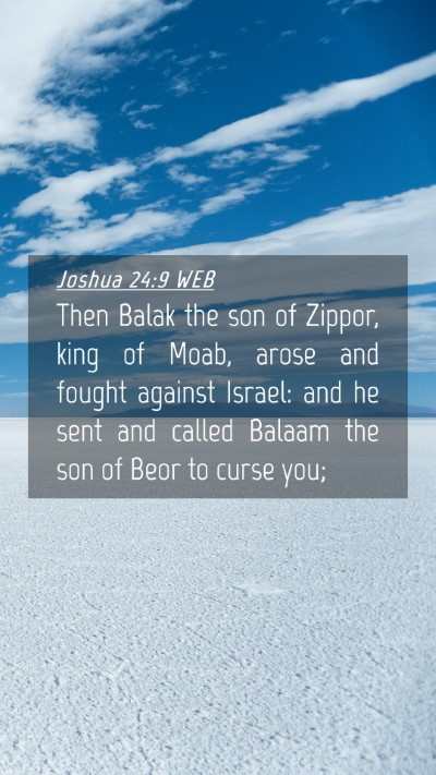 Picture 04 - Joshua 24:9 WEB Mobile Phone Wallpaper - Then Balak the son of Zippor, king of Moab, arose - Mobile Bible Verse Wallpaper