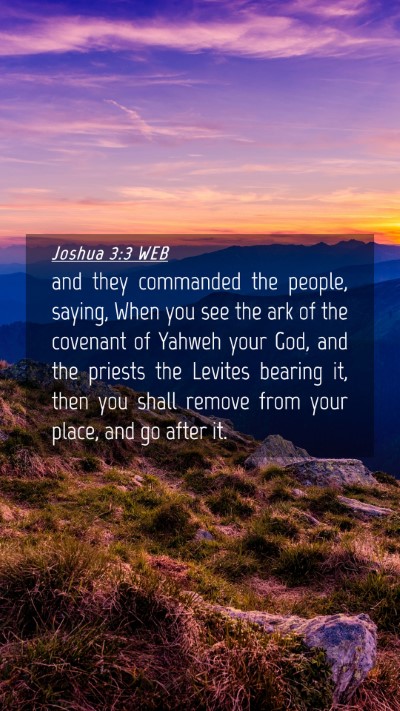 Picture 04 - Joshua 3:3 WEB Mobile Phone Wallpaper - and they commanded the people, saying, When you - Mobile Bible Verse Wallpaper