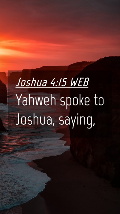 Picture 04 - Joshua 4:15 WEB Mobile Phone Wallpaper - Yahweh spoke to Joshua, - Mobile Bible Verse Wallpaper