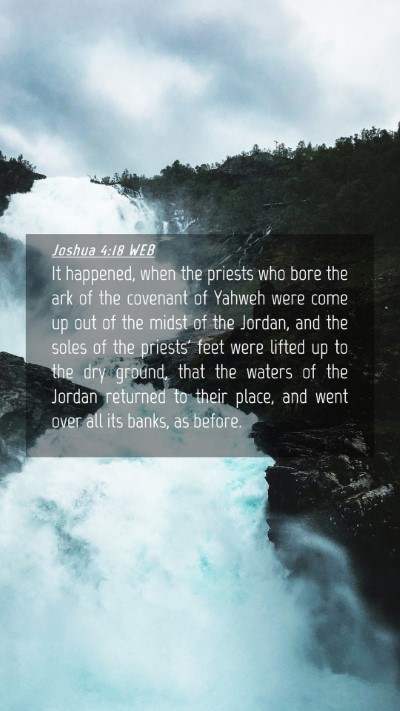 Picture 04 - Joshua 4:18 WEB Mobile Phone Wallpaper - It happened, when the priests who bore the ark of - Mobile Bible Verse Wallpaper
