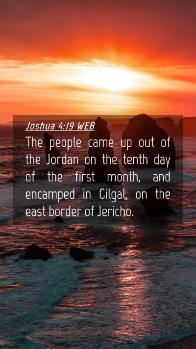 Picture 04 - Joshua 4:19 WEB Mobile Phone Wallpaper - The people came up out of the Jordan on the tenth - Mobile Bible Verse Wallpaper
