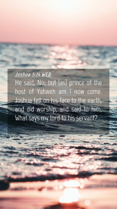 Picture 04 - Joshua 5:14 WEB Mobile Phone Wallpaper - He said, No; but [as] prince of the host of - Mobile Bible Verse Wallpaper