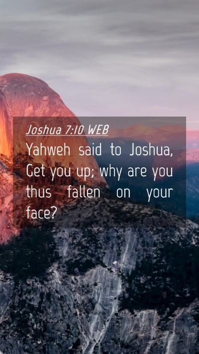 Picture 04 - Joshua 7:10 WEB Mobile Phone Wallpaper - Yahweh said to Joshua, Get you up; why are you - Mobile Bible Verse Wallpaper