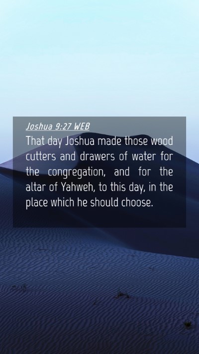 Picture 04 - Joshua 9:27 WEB Mobile Phone Wallpaper - That day Joshua made those wood cutters and - Mobile Bible Verse Wallpaper