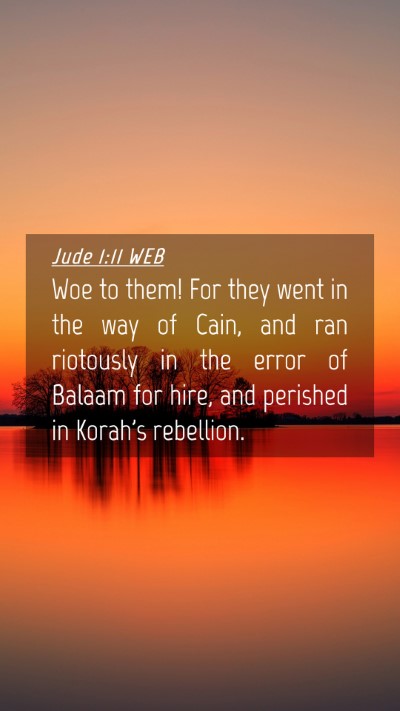 Picture 04 - Jude 1:11 WEB Mobile Phone Wallpaper - Woe to them! For they went in the way of Cain, - Mobile Bible Verse Wallpaper