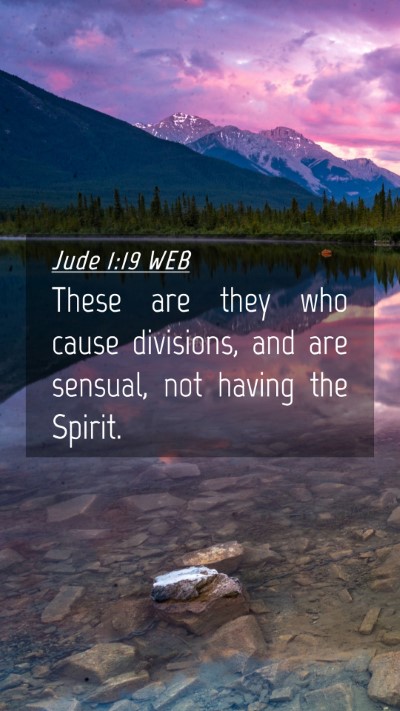 Picture 04 - Jude 1:19 WEB Mobile Phone Wallpaper - These are they who cause divisions, and are - Mobile Bible Verse Wallpaper