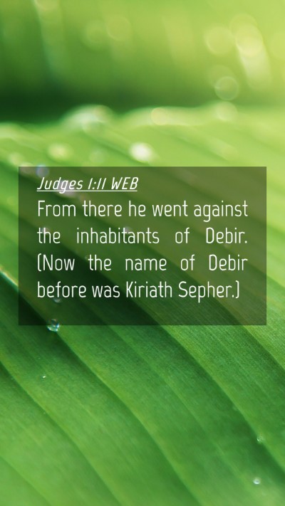 Picture 04 - Judges 1:11 WEB Mobile Phone Wallpaper - From there he went against the inhabitants of - Mobile Bible Verse Wallpaper