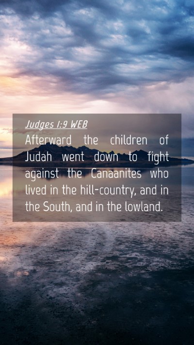 Picture 04 - Judges 1:9 WEB Mobile Phone Wallpaper - Afterward the children of Judah went down to - Mobile Bible Verse Wallpaper