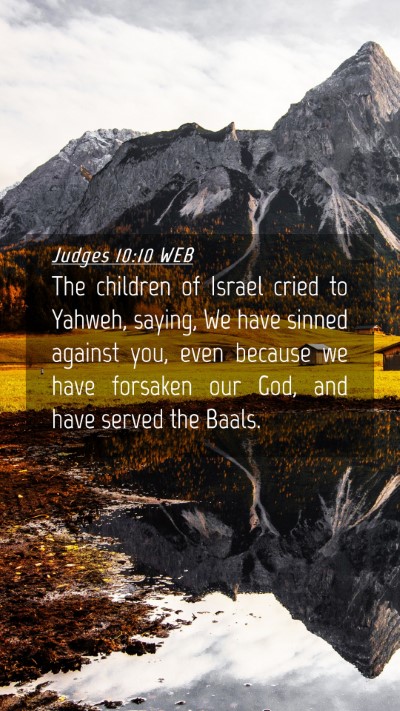 Picture 04 - Judges 10:10 WEB Mobile Phone Wallpaper - The children of Israel cried to Yahweh, saying, - Mobile Bible Verse Wallpaper