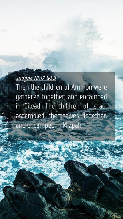 Picture 04 - Judges 10:17 WEB Mobile Phone Wallpaper - Then the children of Ammon were gathered - Mobile Bible Verse Wallpaper