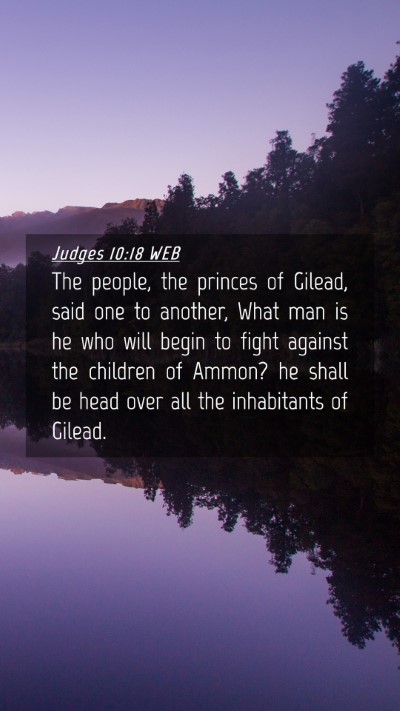Picture 04 - Judges 10:18 WEB Mobile Phone Wallpaper - The people, the princes of Gilead, said one to - Mobile Bible Verse Wallpaper