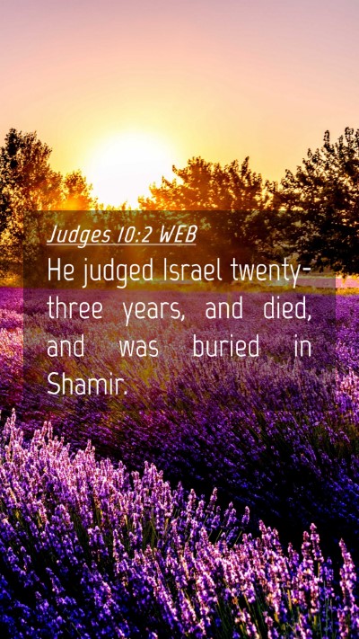 Picture 04 - Judges 10:2 WEB Mobile Phone Wallpaper - He judged Israel twenty-three years, and died, - Mobile Bible Verse Wallpaper