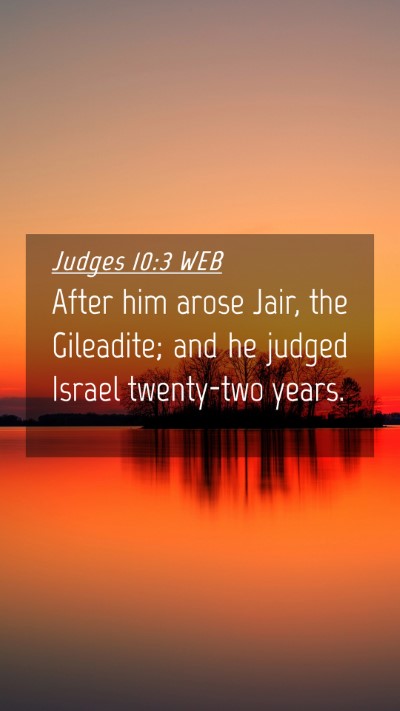 Picture 04 - Judges 10:3 WEB Mobile Phone Wallpaper - After him arose Jair, the Gileadite; and he - Mobile Bible Verse Wallpaper
