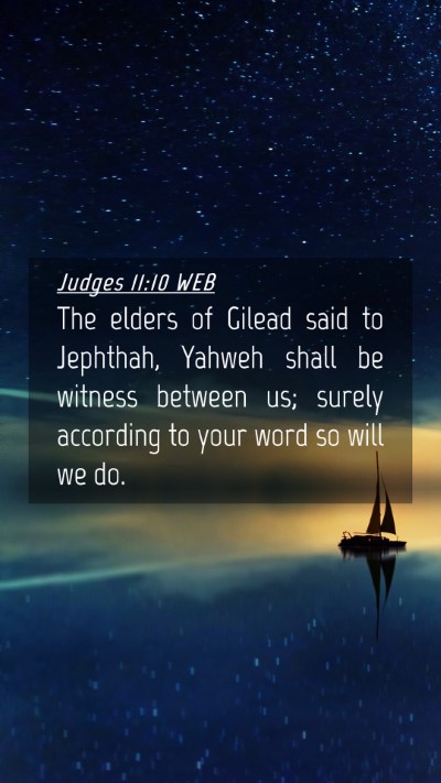 Picture 04 - Judges 11:10 WEB Mobile Phone Wallpaper - The elders of Gilead said to Jephthah, Yahweh - Mobile Bible Verse Wallpaper