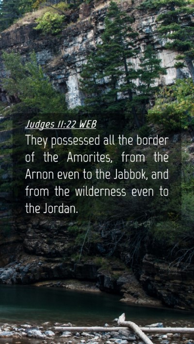 Picture 04 - Judges 11:22 WEB Mobile Phone Wallpaper - They possessed all the border of the Amorites, - Mobile Bible Verse Wallpaper