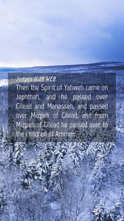 Picture 04 - Judges 11:29 WEB Mobile Phone Wallpaper - Then the Spirit of Yahweh came on Jephthah, and - Mobile Bible Verse Wallpaper