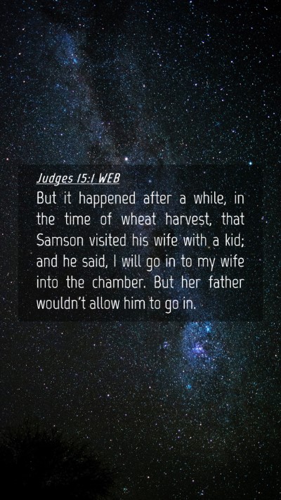 Picture 04 - Judges 15:1 WEB Mobile Phone Wallpaper - But it happened after a while, in the time of - Mobile Bible Verse Wallpaper