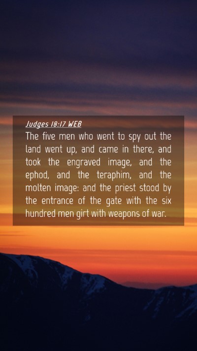 Picture 04 - Judges 18:17 WEB Mobile Phone Wallpaper - The five men who went to spy out the land went - Mobile Bible Verse Wallpaper