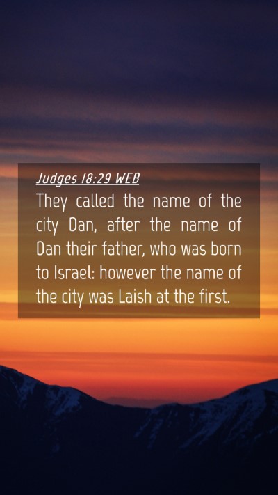 Picture 04 - Judges 18:29 WEB Mobile Phone Wallpaper - They called the name of the city Dan, after the - Mobile Bible Verse Wallpaper
