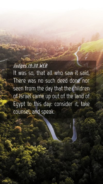 Picture 04 - Judges 19:30 WEB Mobile Phone Wallpaper - It was so, that all who saw it said, There was no - Mobile Bible Verse Wallpaper