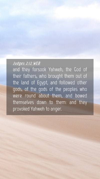 Picture 04 - Judges 2:12 WEB Mobile Phone Wallpaper - and they forsook Yahweh, the God of their - Mobile Bible Verse Wallpaper