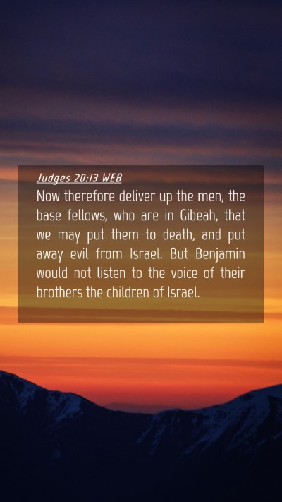 Picture 04 - Judges 20:13 WEB Mobile Phone Wallpaper - Now therefore deliver up the men, the base - Mobile Bible Verse Wallpaper
