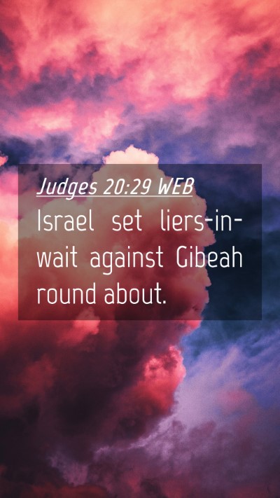 Picture 04 - Judges 20:29 WEB Mobile Phone Wallpaper - Israel set liers-in-wait against Gibeah round - Mobile Bible Verse Wallpaper