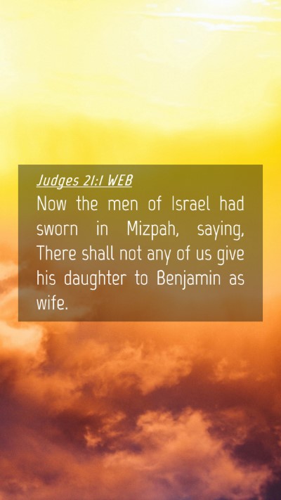 Picture 04 - Judges 21:1 WEB Mobile Phone Wallpaper - Now the men of Israel had sworn in Mizpah, - Mobile Bible Verse Wallpaper