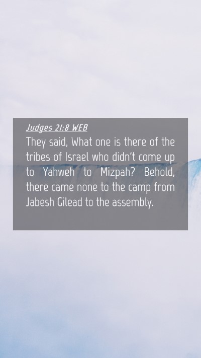 Picture 04 - Judges 21:8 WEB Mobile Phone Wallpaper - They said, What one is there of the tribes of - Mobile Bible Verse Wallpaper