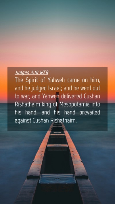 Picture 04 - Judges 3:10 WEB Mobile Phone Wallpaper - The Spirit of Yahweh came on him, and he judged - Mobile Bible Verse Wallpaper