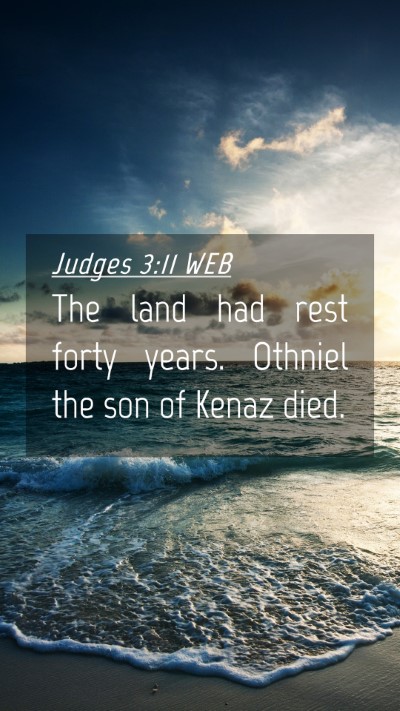 Picture 04 - Judges 3:11 WEB Mobile Phone Wallpaper - The land had rest forty years. Othniel the son of - Mobile Bible Verse Wallpaper