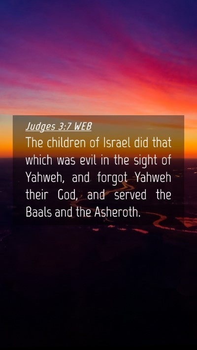 Picture 04 - Judges 3:7 WEB Mobile Phone Wallpaper - The children of Israel did that which was evil in - Mobile Bible Verse Wallpaper