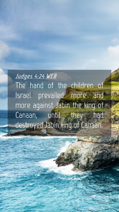 Picture 04 - Judges 4:24 WEB Mobile Phone Wallpaper - The hand of the children of Israel prevailed more - Mobile Bible Verse Wallpaper