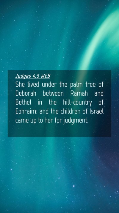 Picture 04 - Judges 4:5 WEB Mobile Phone Wallpaper - She lived under the palm tree of Deborah between - Mobile Bible Verse Wallpaper