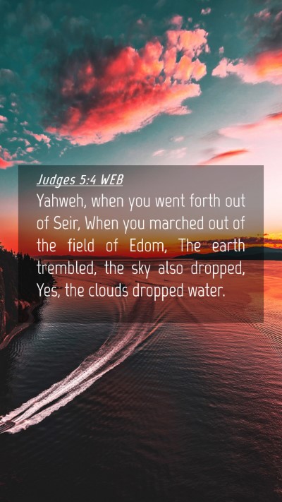 Picture 04 - Judges 5:4 WEB Mobile Phone Wallpaper - Yahweh, when you went forth out of Seir, When you - Mobile Bible Verse Wallpaper