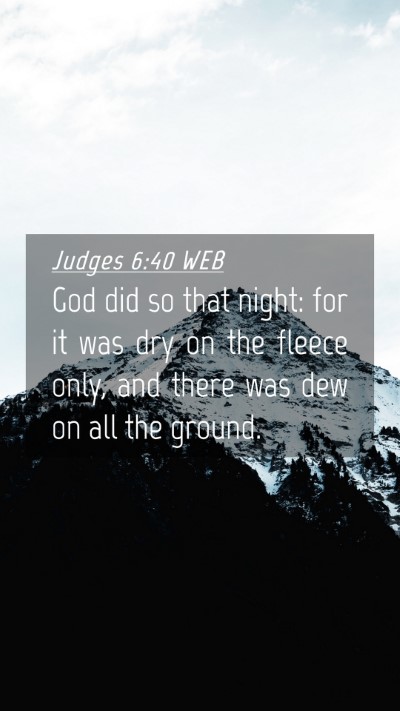Picture 04 - Judges 6:40 WEB Mobile Phone Wallpaper - God did so that night: for it was dry on the - Mobile Bible Verse Wallpaper