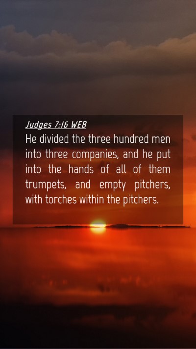 Picture 04 - Judges 7:16 WEB Mobile Phone Wallpaper - He divided the three hundred men into three - Mobile Bible Verse Wallpaper