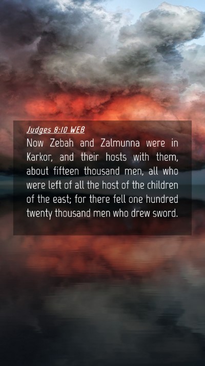 Picture 04 - Judges 8:10 WEB Mobile Phone Wallpaper - Now Zebah and Zalmunna were in Karkor, and their - Mobile Bible Verse Wallpaper